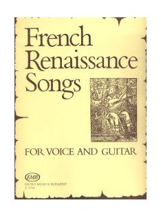   Benkő Dániel: Francia reneszánsz dalok-énekhangra és gitárra