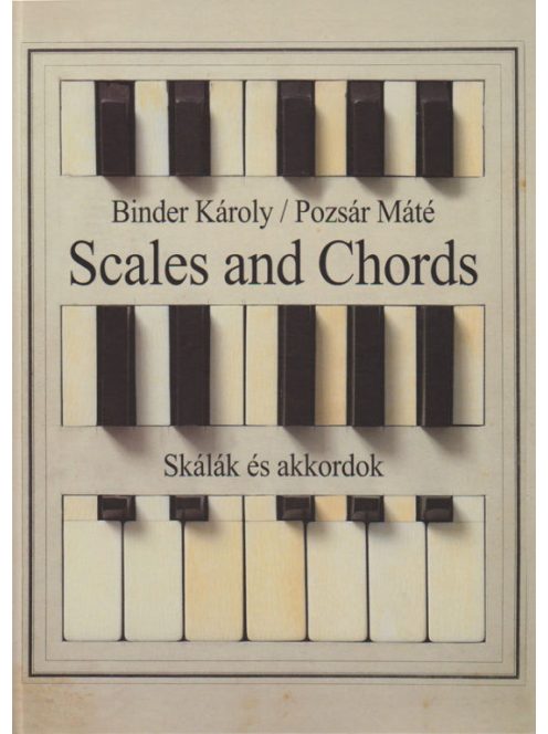 Binder Károly, Pozsár Máté:  Skálák és akkordok