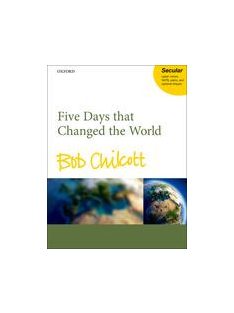 Chilcott: Fiive days that changed tha World