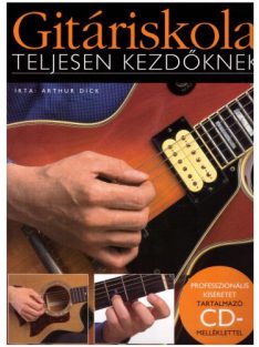   Artur Dick:  Gitáriskola teljesen kezdőknek-angol nyelvű változat (AM92615)
