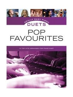 Pop Favourites:   - Duets- Really Easy Piano