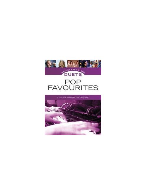 Pop Favourites:   - Duets- Really Easy Piano