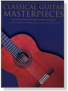 Classical Guitar Masterpieces for Solo Guitar