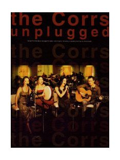 The Corrs:  Unplugged-piano-vocal-guitar