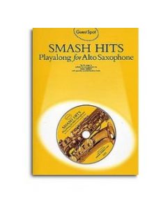  Guest Spot: Smash Hits - Playalong for Alto Saxophone - CD melléklettel