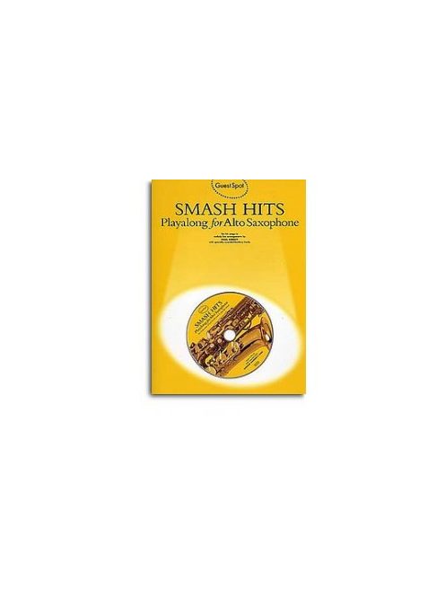 Guest Spot: Smash Hits - Playalong for Alto Saxophone - CD melléklettel