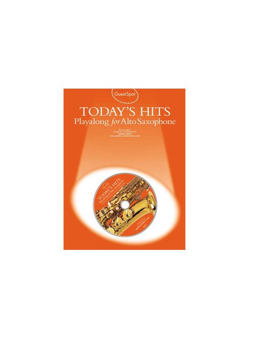 Guest Spot: Today's Hits - Playalong for Alto Saxophone