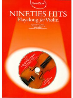   Guest Spot Nineties Hits:  Playalong for Violin- CD melléklettel