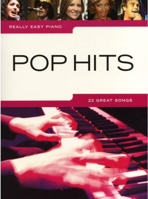 Really Easy Piano-POP HITS - 22 Great Songs