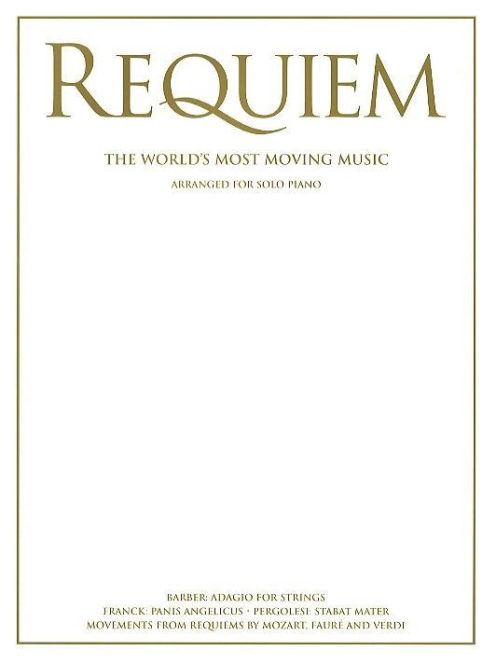 REQUIEM-The World's Most Moving Music For Solo Piano