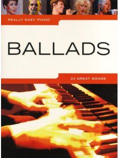 Really Easy Piano: BALLADS - 24 Great Songs