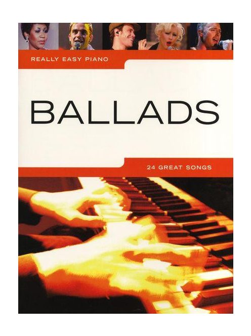Really Easy Piano: BALLADS - 24 Great Songs