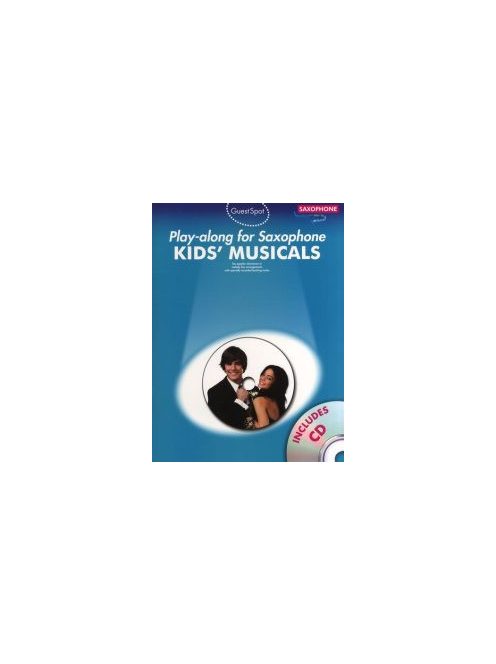 Guest Spot-Kids' Musicals:  szaxofonra- CD melléklettel
