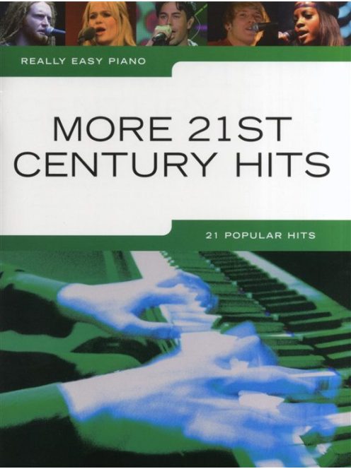 Really Easy Piano More:  21St Century Hits-21 Popular Hits