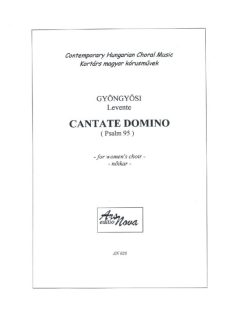 Gyöngyösi Levente: Cantate Domino