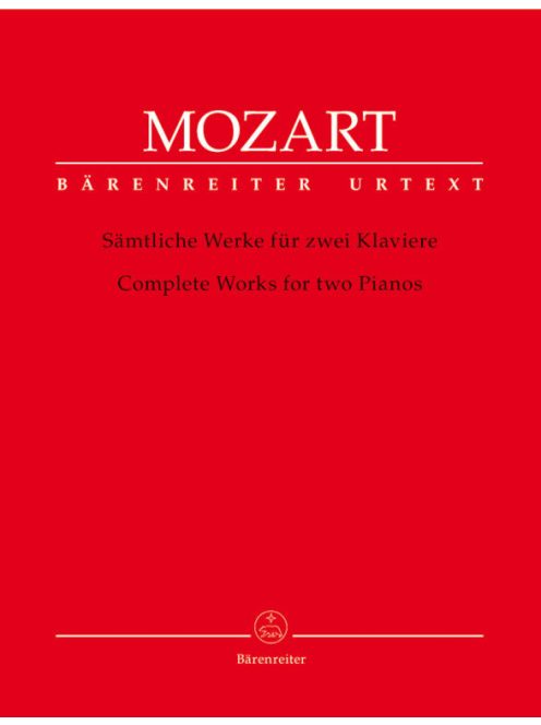 Wolfgang Amadeus Mozart: Complete Works for Two Pianos