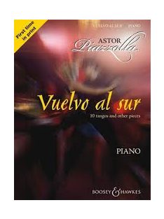 Astor Piazzolla: Vuelvo al sur - 10 Tangos and Other Pieces