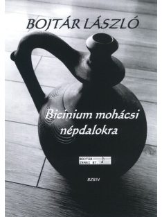 Bojtár László: Bicinium mohácsi népdalokra
