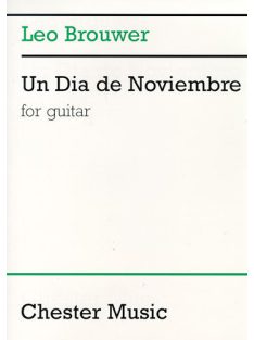Brouwer, Leo: Leo Brouwer: Un Dia De Noviembre