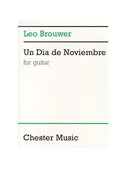 Brouwer, Leo: Leo Brouwer: Un Dia De Noviembre