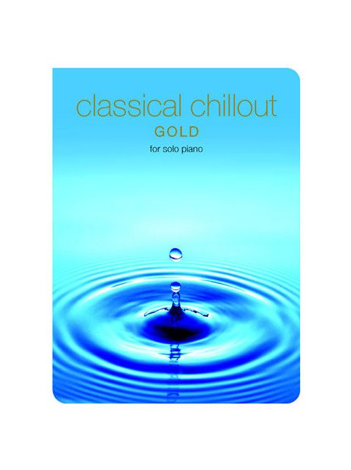 CLASSICAL CHILLOUT - Gold Edition for Piano Solo
