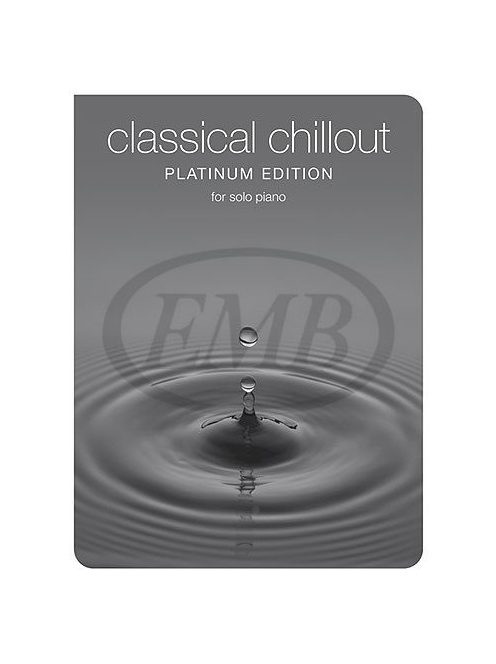 Classical Chillout-Platinum Edition For Solo Piano