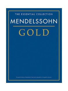 Félix Mendelsson-Bartholdy:  The Essential Collection-Gold
