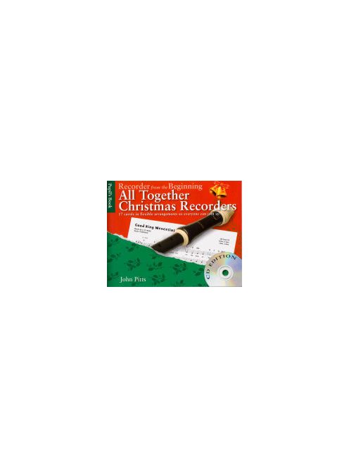 John Pitts:  All Together Christmas Recorders- CD melléklettel