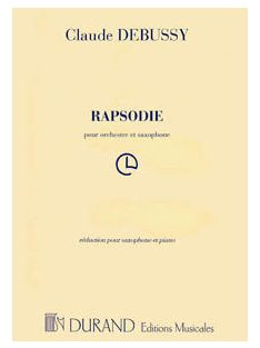 Claude Debussy:  Rapsodie pour orchestre et saxophone
