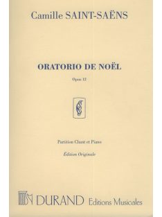   Camille Saint-Saens:  Oratorio de Noel Op. 12 pour Chant et Piano