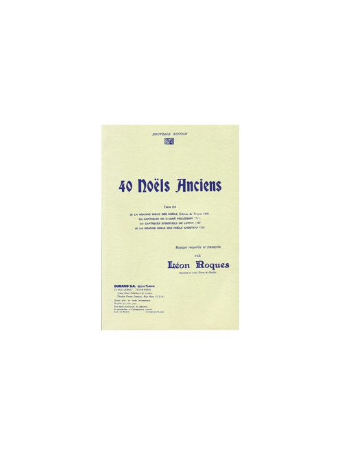 Leon Roques:  40 Noels Anciens - 1 ou 2 Voix / Piano ou Orgue