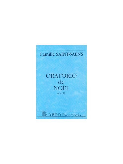 Camille Saint-Saens: Oratorio De Noel