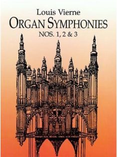 Vierne, Louis: Vierne: Organ Symphonies Nos. 1, 2 & 3