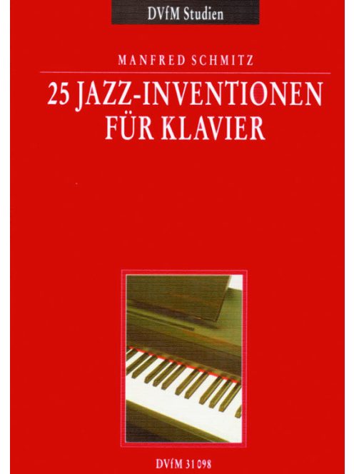 Manfred Schmitz:  25 Jazz -Inventionen für Klavier