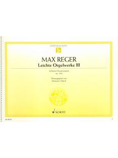 Reger, Max: Leichte Orgelwerke Band 3