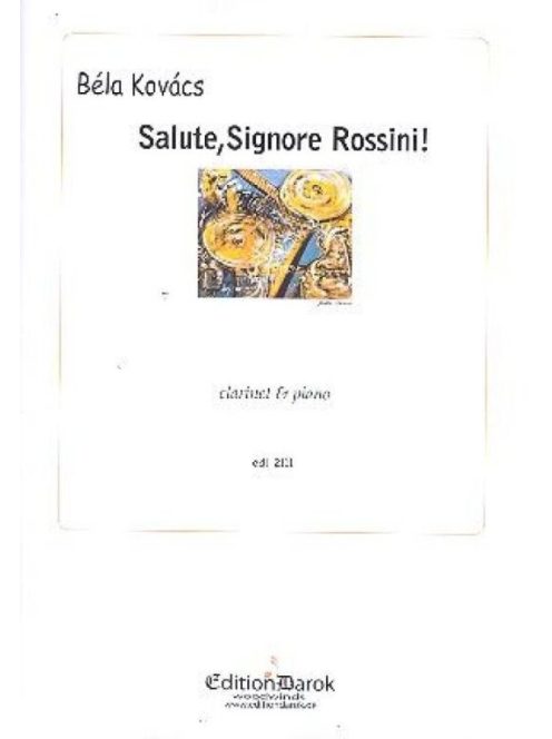 Kovács Béla: Salute signore Rossini