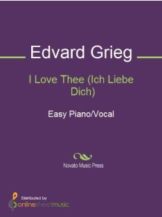 Grieg, Edvard: I Love Thee (Ich liebe dich)