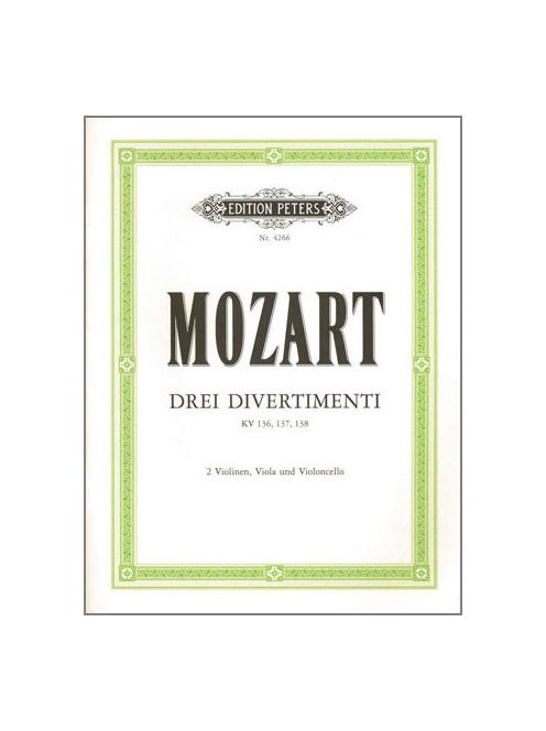 Mozart, Wolfgang Amadeus:3 Divertimenti K136, 137, 138, D, b flat, F