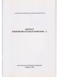 Dobszay László: Könnyű középkori egyházi kórusok -I