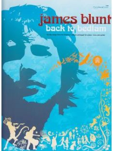 James Blunt:  Back to Bedlam- easy piano/vocal (0571525415)