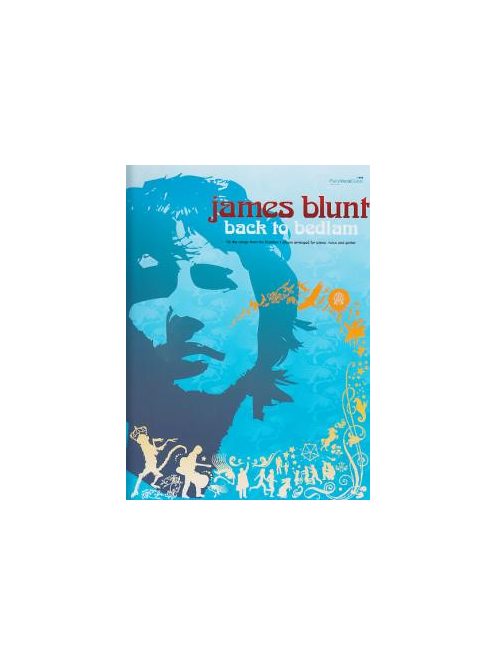 James Blunt:  Back to Bedlam- easy piano/vocal (0571525415)