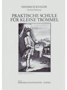 Heinrich Knauer:  Praktische Schule für Kleine Trommel