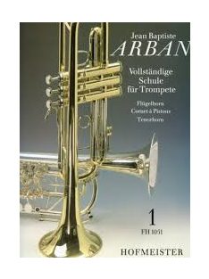   J.B.ARBAN: Vollstandige Schule für Troompete-Flügelhorn, Cornet á Pistons, Tenorhorn