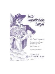 Sechs Argentinische Tangos Vol.1-vonósnégyes