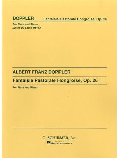 Franzz Doppler:Fantaisie Pastorale Hongroise Op. 26