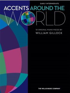 William Gillock: Accents Around the World