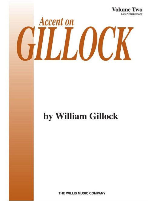Gillock, William: Accent On Gillock Book 2