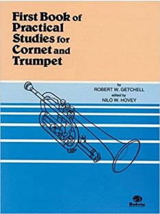   Hovey, W. Nilo & Getchell, Robert W.: First Book Practical Studies For Cornet And Trumpet