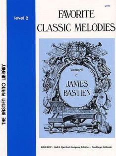   Favorite Classic Melodies Arranged by James Bastien - Level 2