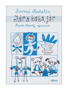 Forrai Katalin: Jár a baba jár